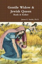 Gentile Widow & Jewish Queen: A Commentary on Ruth and Esther