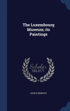 Luxembourg Museum; Its Paintings