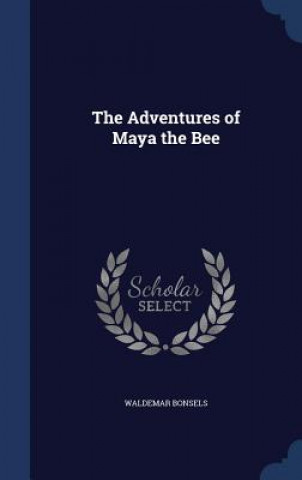 Adventures of Maya the Bee