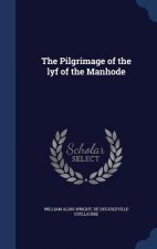 Pilgrimage of the Lyf of the Manhode