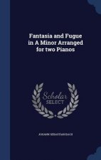 Fantasia and Fugue in a Minor Arranged for Two Pianos