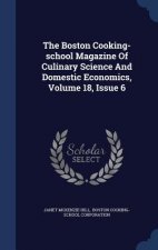 Boston Cooking-School Magazine of Culinary Science and Domestic Economics, Volume 18, Issue 6