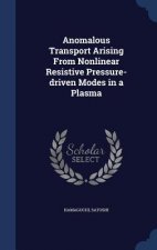 Anomalous Transport Arising from Nonlinear Resistive Pressure-Driven Modes in a Plasma