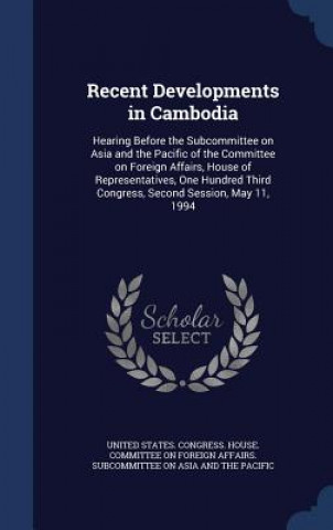 Recent Developments in Cambodia