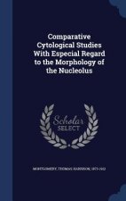 Comparative Cytological Studies with Especial Regard to the Morphology of the Nucleolus