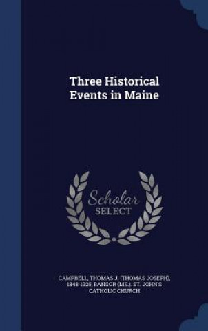 Three Historical Events in Maine