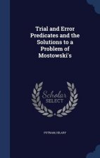 Trial and Error Predicates and the Solutions to a Problem of Mostowski's