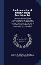 Implementation of Indian Gaming Regulatory ACT