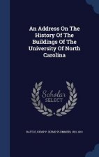 Address on the History of the Buildings of the University of North Carolina