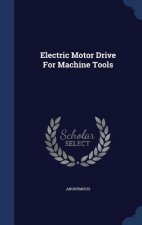 Electric Motor Drive for Machine Tools