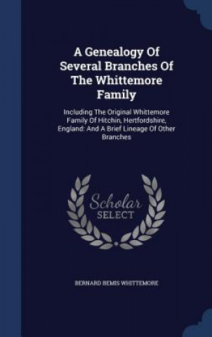 Genealogy of Several Branches of the Whittemore Family