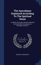 Apocalypse Explained According to the Spiritual Sense