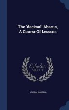'Decimal' Abacus, a Course of Lessons