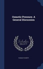 Osmotic Pressure. a General Discussion