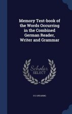 Memory Test-Book of the Words Occurring in the Combined German Reader, Writer and Grammar