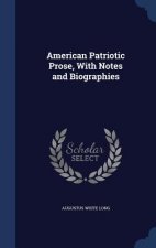 American Patriotic Prose, with Notes and Biographies