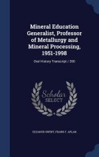 Mineral Education Generalist, Professor of Metallurgy and Mineral Processing, 1951-1998