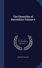 Chronicles of Barsetshire Volume 4