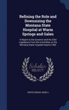Refining the Role and Downsizing the Montana State Hospital at Warm Springs and Galen