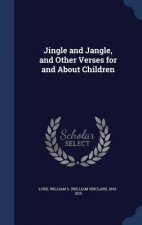 Jingle and Jangle, and Other Verses for and about Children