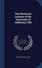 Hitchcock Lectures of the University of California, 1918