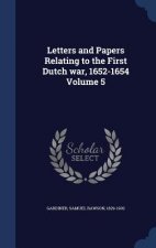 Letters and Papers Relating to the First Dutch War, 1652-1654 Volume 5