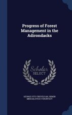 Progress of Forest Management in the Adirondacks