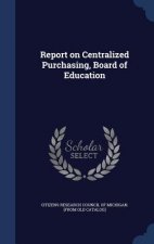 Report on Centralized Purchasing, Board of Education