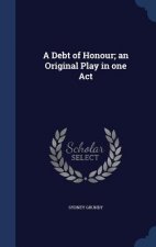 Debt of Honour; An Original Play in One Act