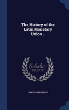 History of the Latin Monetary Union ..