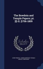 Bowdoin and Temple Papers; PT. [I]-II. [1756-1809