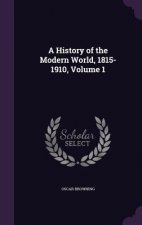 History of the Modern World, 1815-1910, Volume 1