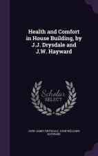 Health and Comfort in House Building, by J.J. Drysdale and J.W. Hayward