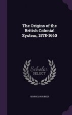 Origins of the British Colonial System, 1578-1660