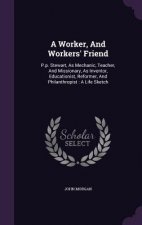 Worker, and Workers' Friend