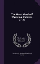 Worst Weeds of Wyoming, Volumes 27-35