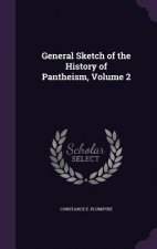 General Sketch of the History of Pantheism, Volume 2