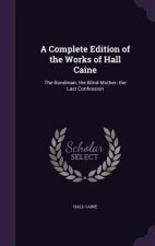 Complete Edition of the Works of Hall Caine