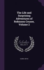 Life and Surprising Adventures of Robinson Crusoe, Volume 2