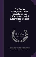 Penny Cyclopaedia of the Society for the Diffusion of Useful Knowledge, Volume 17