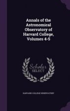 Annals of the Astronomical Observatory of Harvard College, Volumes 4-5