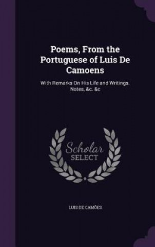 Poems, from the Portuguese of Luis de Camoens