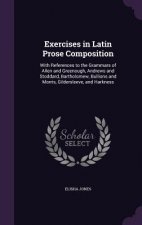 Exercises in Latin Prose Composition