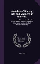 Sketches of History, Life, and Manners, in the West