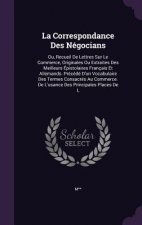 Correspondance Des Negocians
