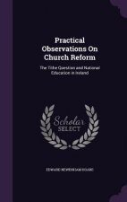 Practical Observations on Church Reform