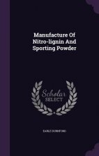 Manufacture of Nitro-Lignin and Sporting Powder