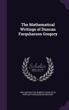 Mathematical Writings of Duncan Farquharson Gregory