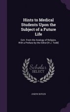 Hints to Medical Students Upon the Subject of a Future Life