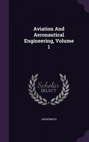 Aviation and Aeronautical Engineering, Volume 1